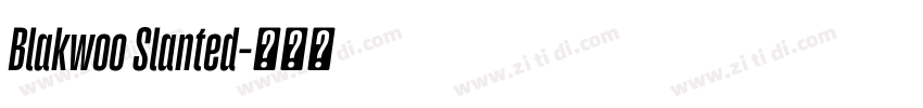 Blakwoo Slanted字体转换